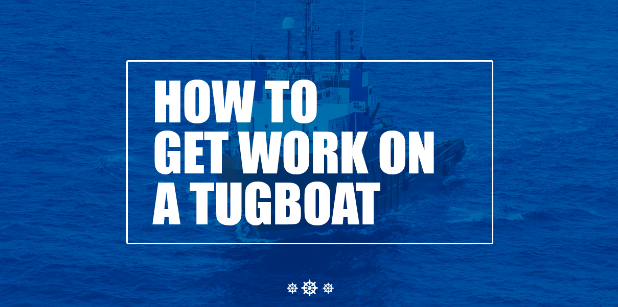 how to get work on a tugboat